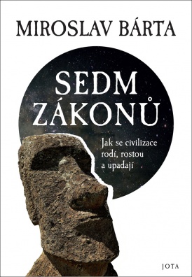 Sedm zákonů. Jak se civilizace rodí, rostou a upadají