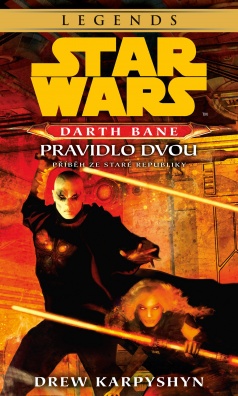 Star Wars - Darth Bane 2. Pravidlo dvou