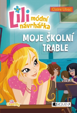 Lili - módní návrhářka: Moje školní trable