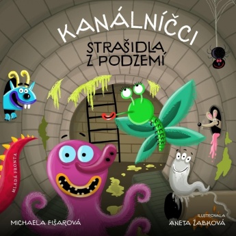 Kanálníčci: Strašidla z podzemí