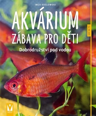 Akvárium – zábava pro děti