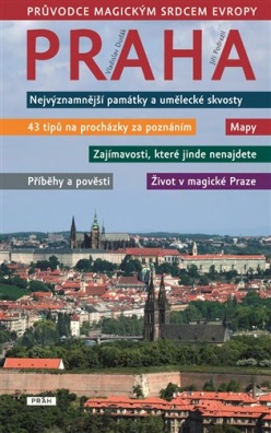 Praha - Průvodce magickým srdcem Evropy