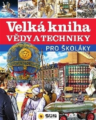 Velká kniha vědy a techniky pro školáky