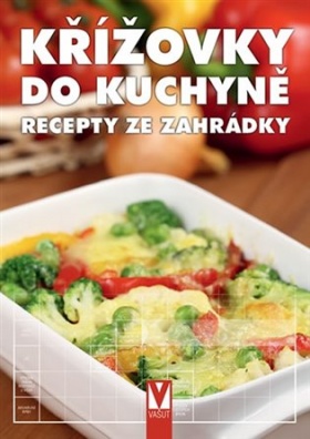 Křížovky do kuchyně - Recepty ze zahrádky