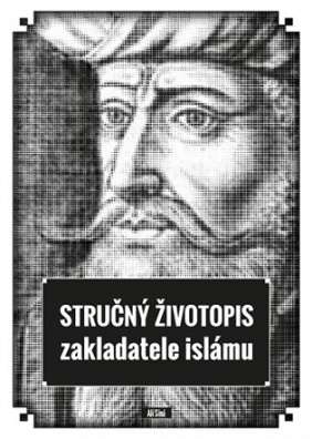 Stručný životopis zakladatele islámu