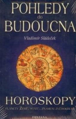 Pohledy do budoucna - Horoskopy