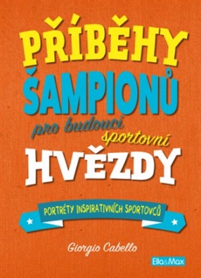 Příběhy šampionů - Pro budoucí sportovní hvězdy