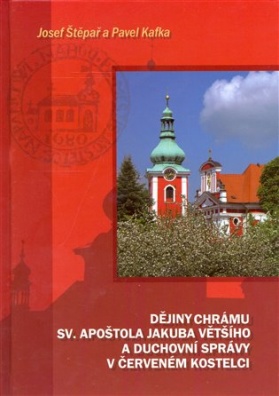 Dějiny chrámu sv. apoštola Jakuba Většího a duchovní správy v Červeném Kostelci