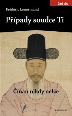 Případy soudce Ti. Číňan nikdy nelže