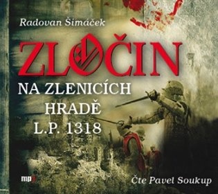 Zločin na Zlenicích hradě L. P. 1318