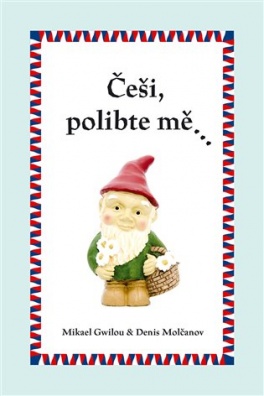 Češi, polibte mě…