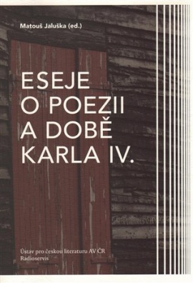 Eseje o poezii a době Karla IV.