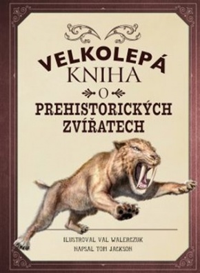 Velkolepá kniha o prehistorických zvířatech