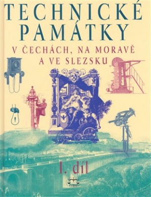 Technické památky v Čechách, na Moravě a ve Slezsku I., A–J