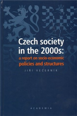 Czech society in the 2000s: a report on socio-economic policies and structures