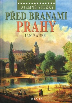 Tajemné stezky - Před branami Prahy