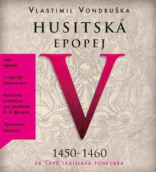 Husitská epopej V. - Za časů Ladislava Pohrobka