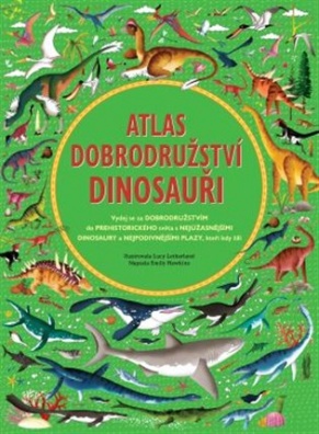 Atlas dobrodružství - Dinosauři