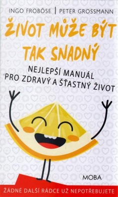 Život může být tak snadný