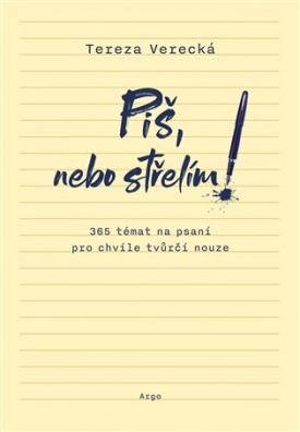 Piš, nebo střelím