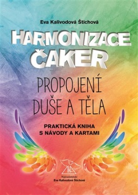 Harmonizace čaker, propojení duše a těla