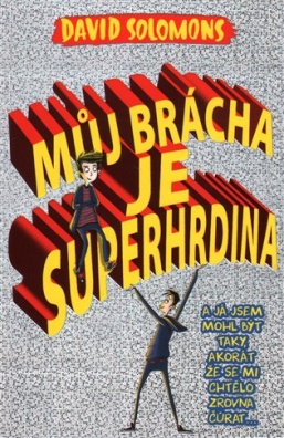 Můj brácha je superhrdina