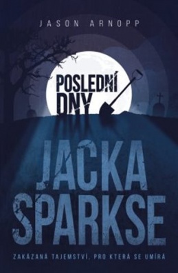 Poslední dny Jacka Sparkse