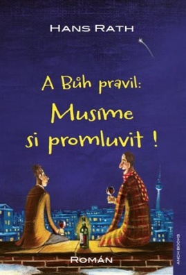 A Bůh pravil: Musíme si promluvit !