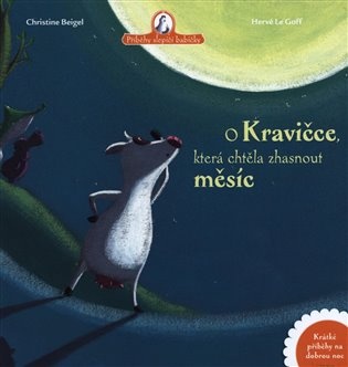 O kravičce, která chtěla zhasnout měsíc