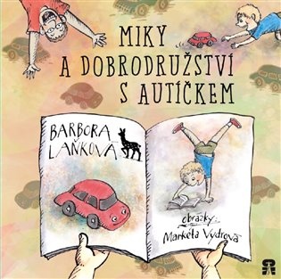 Miky a dobrodružství s autíčkem