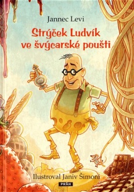 Strýček Ludvík ve švýcarské poušti