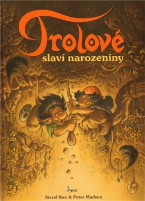 Trolové slaví narozeniny