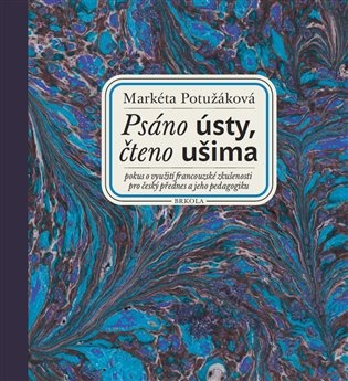 Psáno ústy, čteno ušima + CD Slepý lučištník