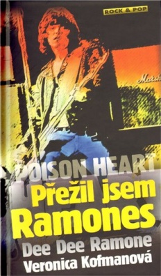 Poison Heart: Přežil jsem Ramones