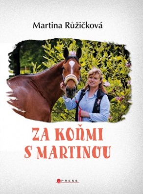 Za koňmi s Martinou