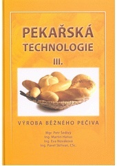 Pekařská technologie III. – Výroba běžného pečiva