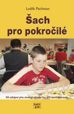 Šach pro pokročilé, Od pravidel přes strategii střední hry až k teorii koncovek