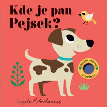 Kde je pan Pejsek?, Plstěná okénka a zrcátko!