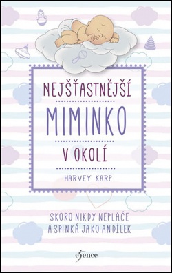 Nejšťastnější miminko v okolí, Skoro nikdy nepláče a spinká jako andílek