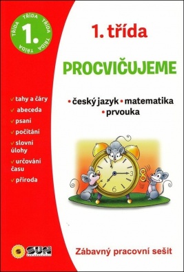 1.třída Procvičujeme český jazyk, matematika, prvouka, Zábavný pracovní sešit