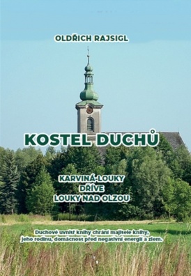 Kostel duchů, Karviná-Louky dříve Louky nad Olzou