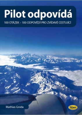 Pilot odpovídá, 100 otázek - 100 odpovědí pro zvídavé cestující