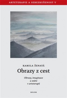 Obrazy z cest, Obrazy, imaginace a snění v arteterapii