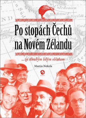 Po stopách Čechů na Novém Zélandu, ...za dlouhým bílým oblakem