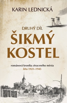 Šikmý kostel 2, románová kronika ztraceného města, léta 1921–1945