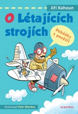 O létajících strojích - Pohádky z povětří