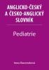 Pediatrie - Anglicko-český a česko-anglický slovník