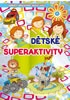 Dětské superaktivity - Labyrinty, omalovánky, hravé úkoly