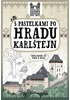 S pastelkami po hradu Karlštejn