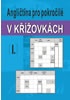 Angličtina pro pokročilé v křížovkách I.